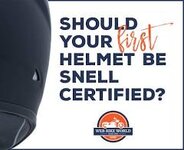 Should Your First Helmet Be Snell Certified? // BBM